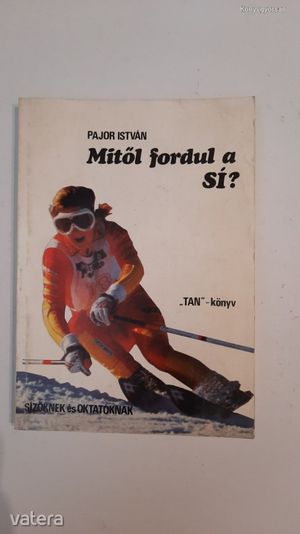 Pajor István: Mitől fordul a sí? (*16)