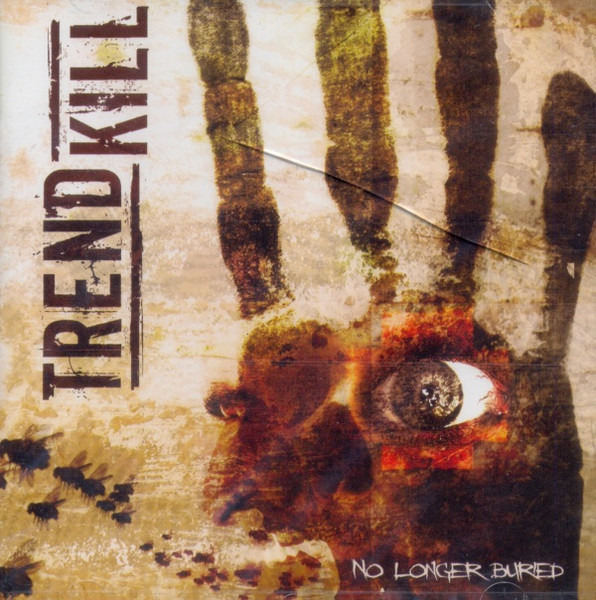 Trendkill - No Longer Buried CD