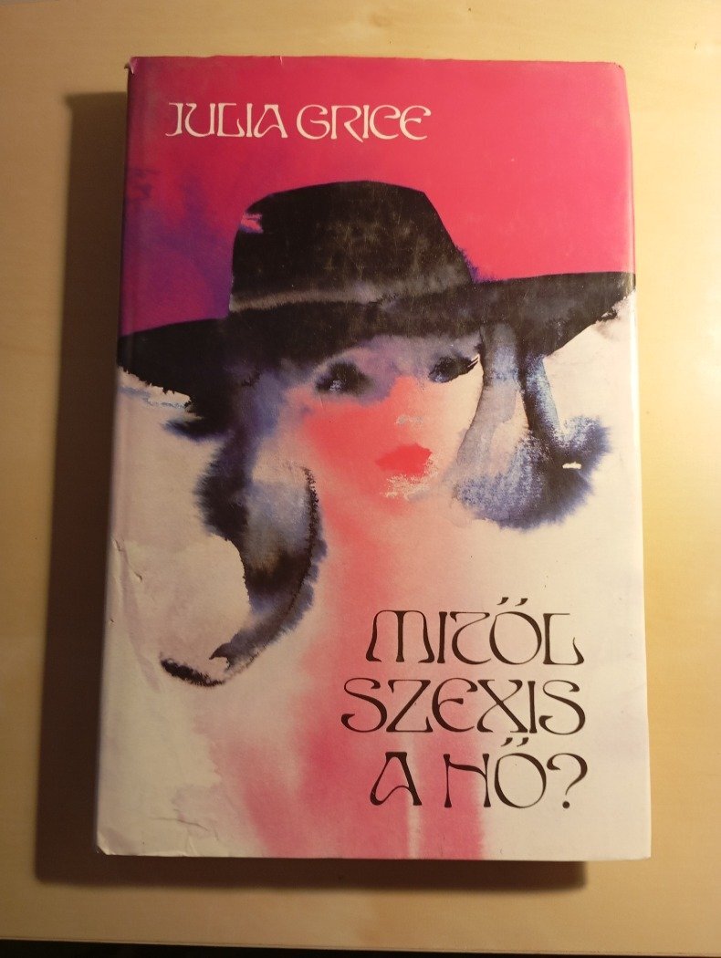 Julia Grice  Mitől szexis a nő?