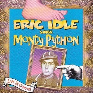 Eric Idle: Eric Idle Sings Monty Python (Live In Concert)