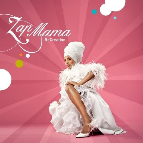 Zap Mama: ReCreation