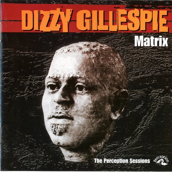 Dizzy Gillespie: Matrix (The Perception Sessions) (2CD)