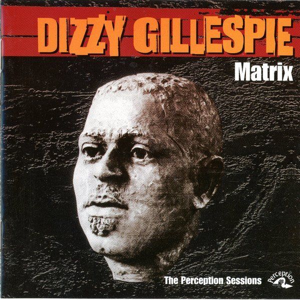 Dizzy Gillespie: Matrix (The Perception Sessions) (2CD)