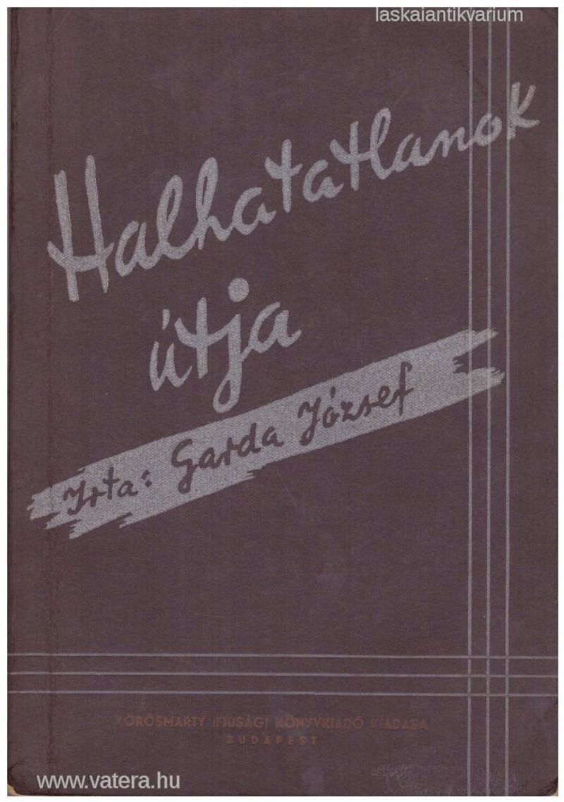 Garda József: Halhatatlanok útja