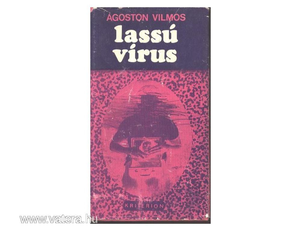 Ágoston Vilmos: Lassú vírus