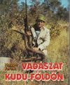 Vadászat Kudu-földön