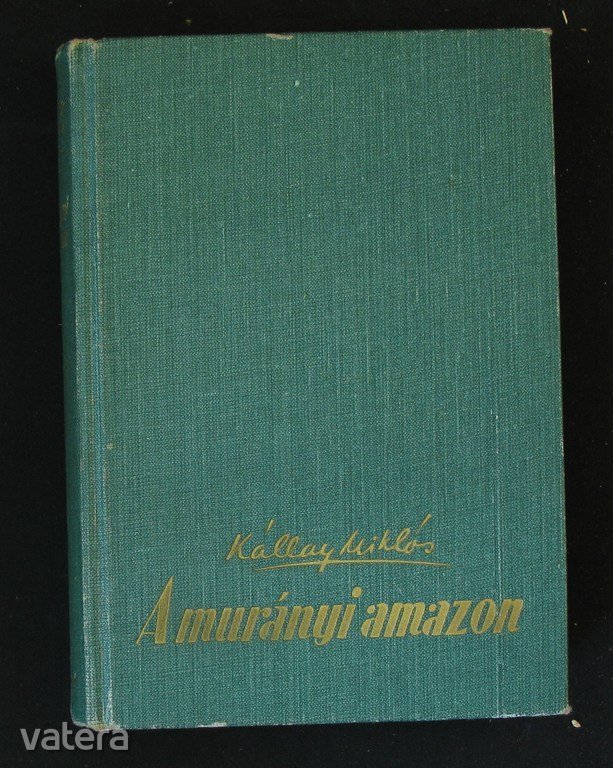 Kállay Miklós: A murányi amazon