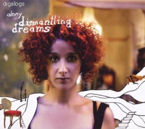 Alony Dismantling Dreams CD