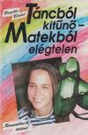 Táncból kitűnő - Matekból elégtelen