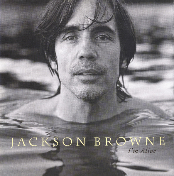 Jackson Browne - I'm Alive CD