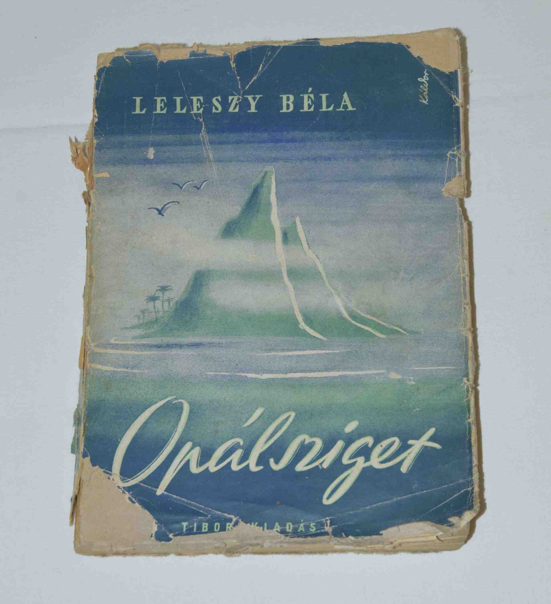 K639 - LELESZY BÉLA - OPÁLSZIGET