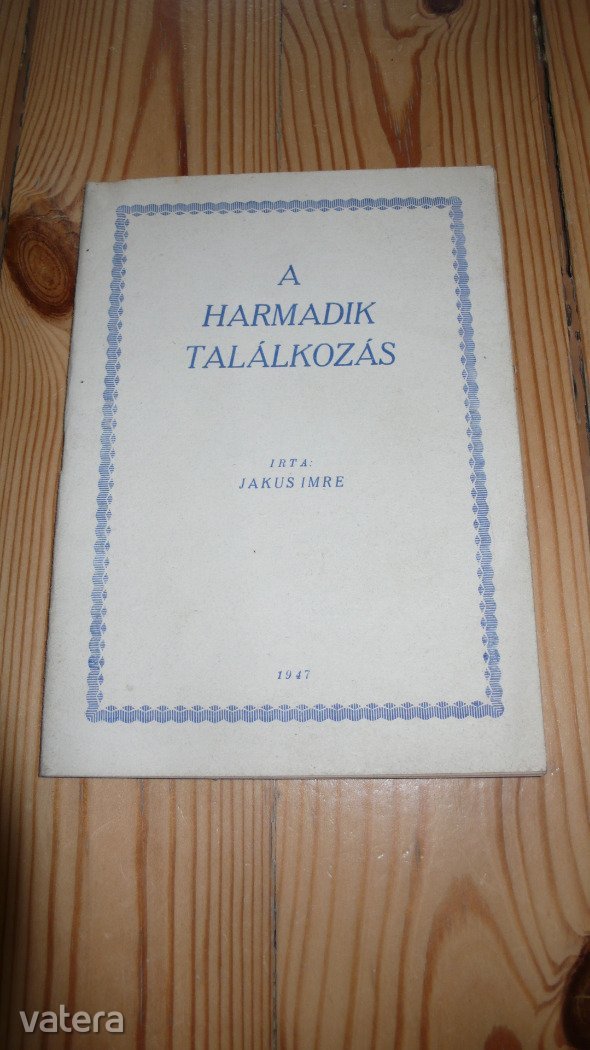 Jakus Imre: A harmadik találkozás