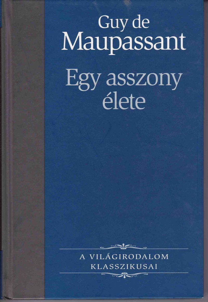 Egy asszony élete - Guy De Maupassant