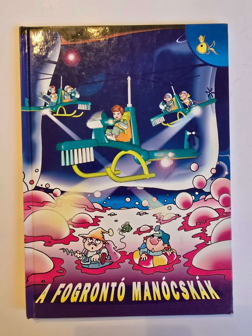 A fogrontó manócskák