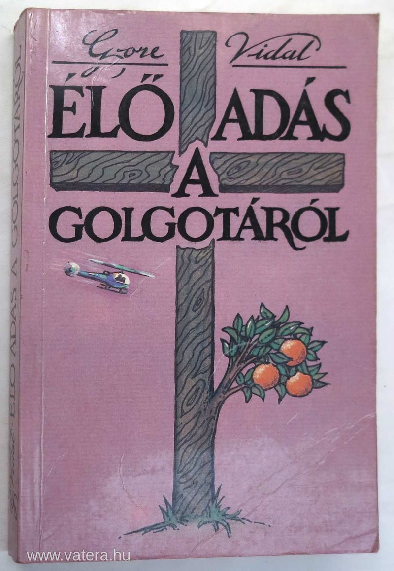 Gore Vidal: Élő adás a Golgotáról.