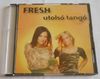 Fresh: Utolsó tangó.  Maxi CD.