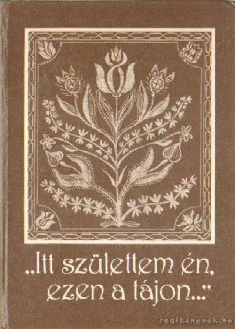 Itt születtem én, ezen a tájon