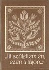 Itt születtem én, ezen a tájon