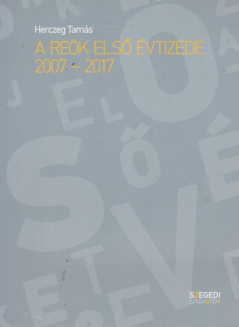 A Reök első évtizede 2007-2017