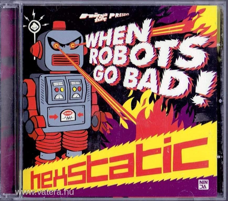 Hexstatic: When robots go bad (2007) CD ÚJ!