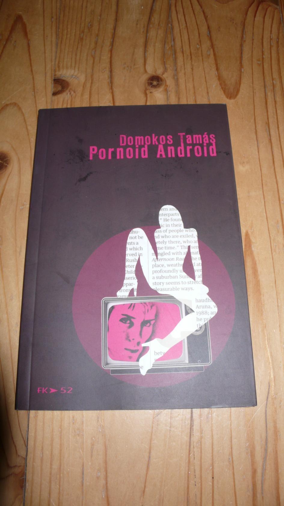 Domokos Tamás: Pornoid android