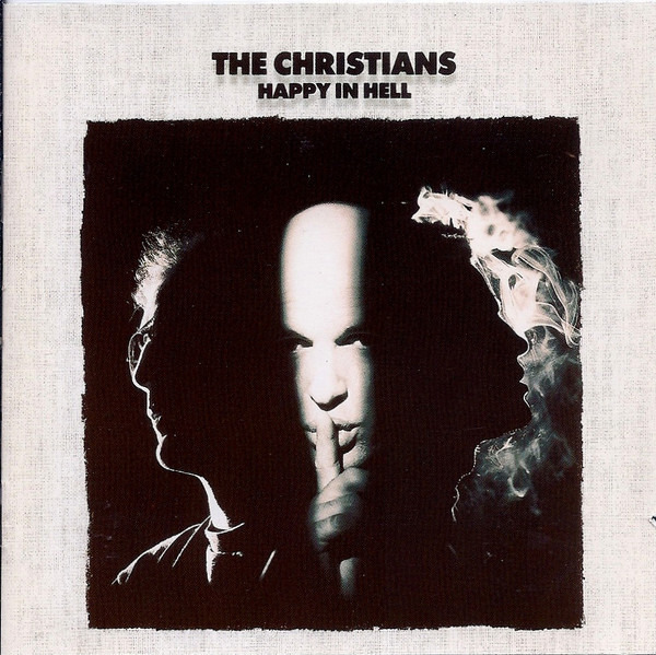 The Christians - Happy In Hell CD