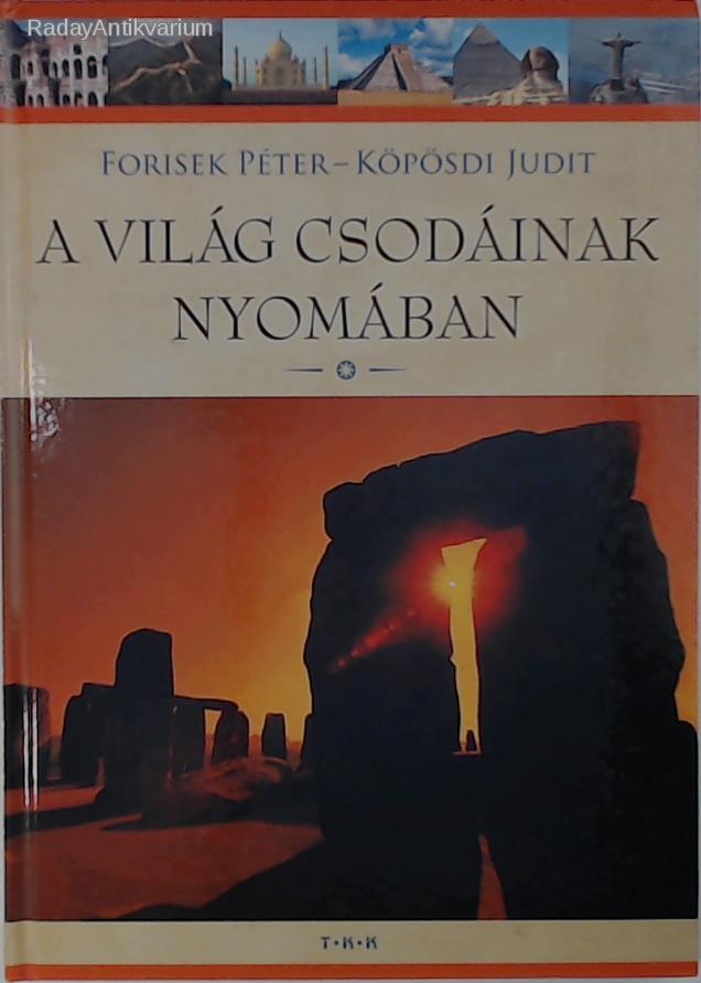 Forisek Péter: A világ csodáinak nyomában
