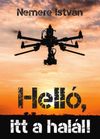 Nemere István - Helló, ?itt a halál!