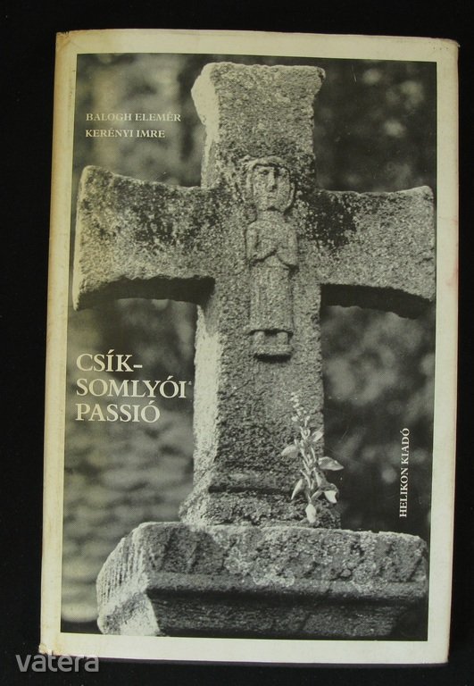 Balog- Kerényi: Csíksomlyói passio