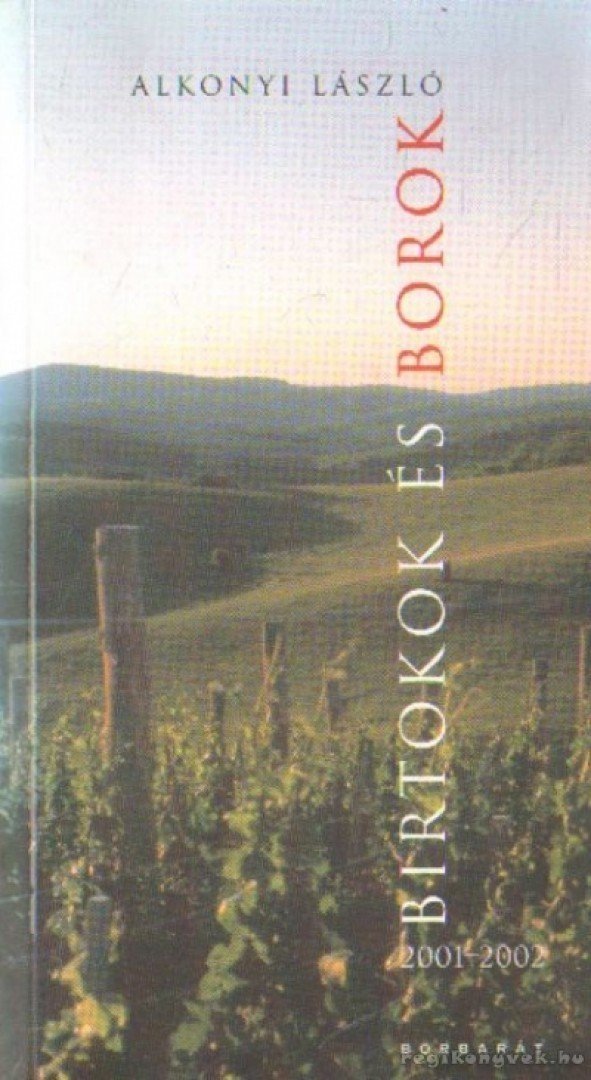 Birtokok és borok 2001-2002