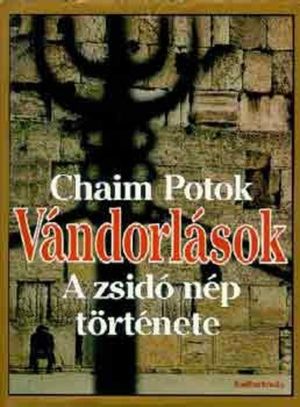 Chaim Potok: Vándorlások