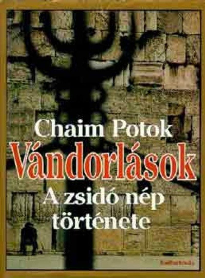 Chaim Potok: Vándorlások