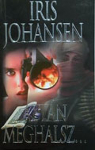 Iris Johansen: Aztán meghalsz (2002)