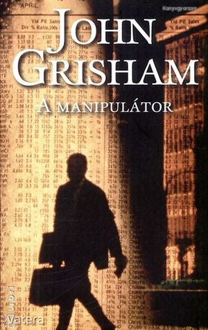 John Grisham: A manipulátor (*012)