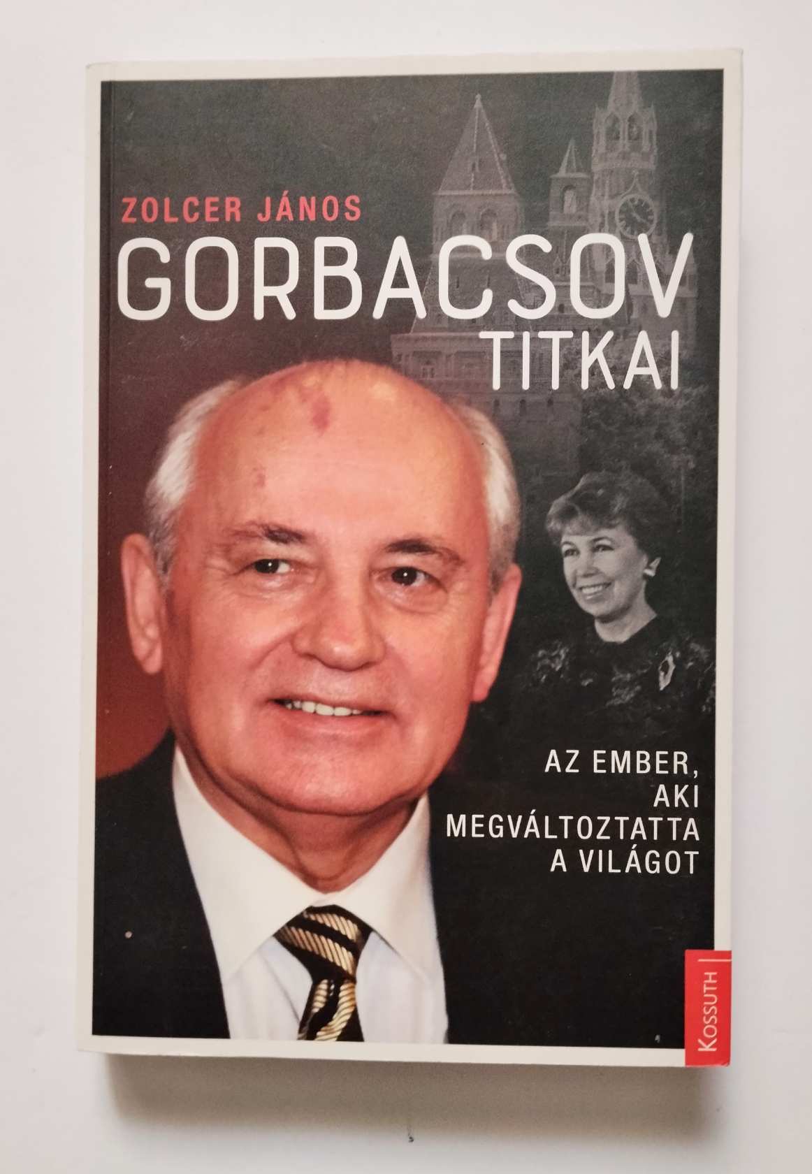 Zolcer János: Gorbacsov titka