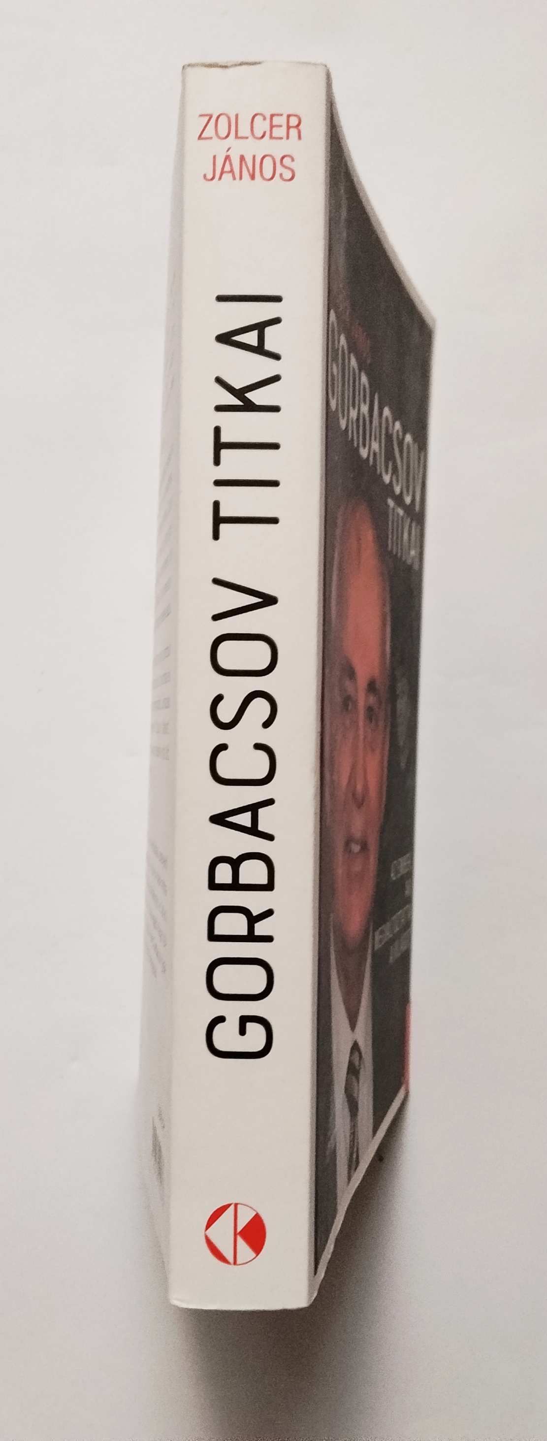 Zolcer János: Gorbacsov titka