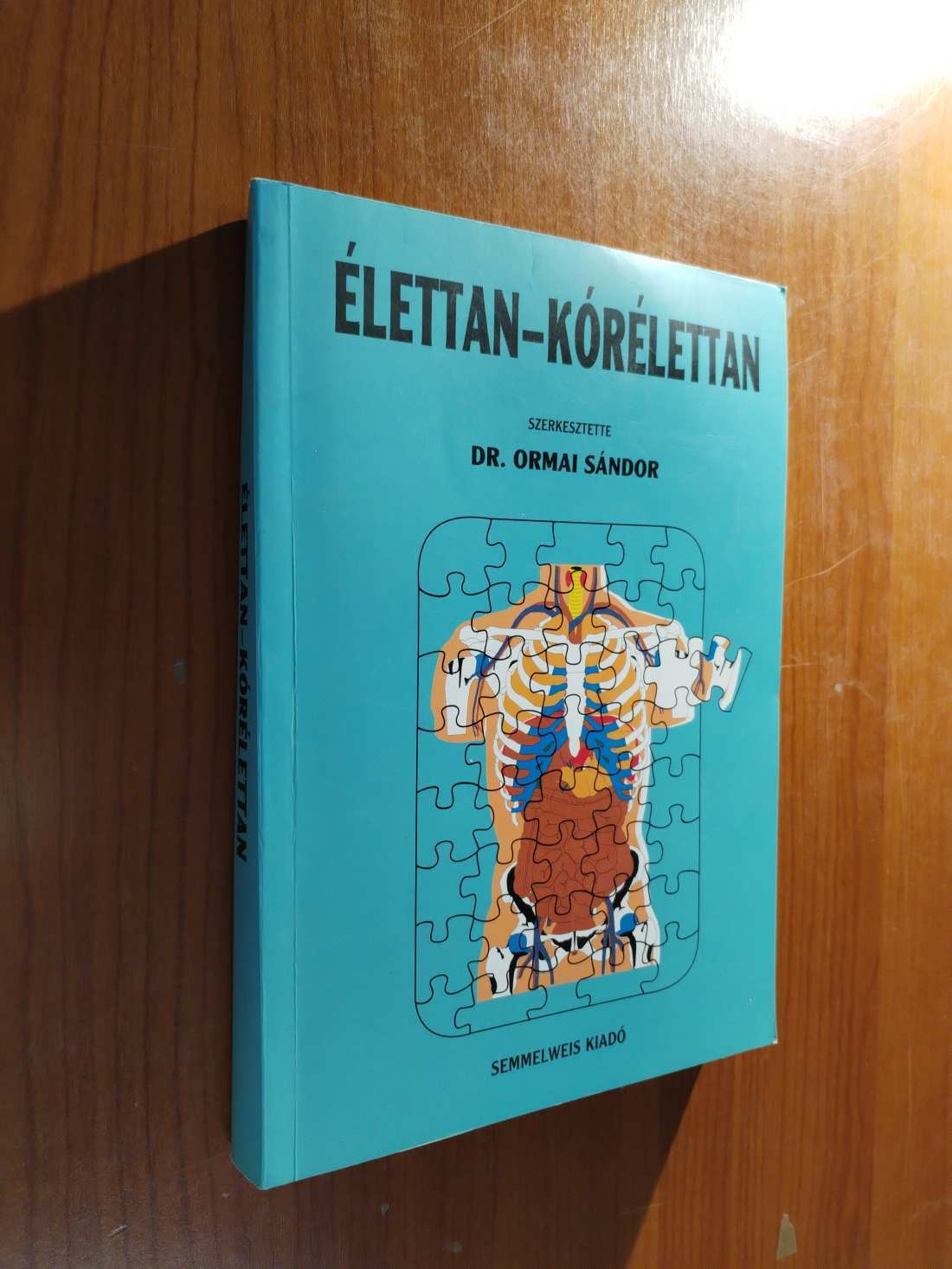 Dr. Ormai Sándor: Élettan-kórélettan (*511)