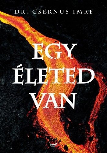Dr. Csernus Imre: Egy életed van