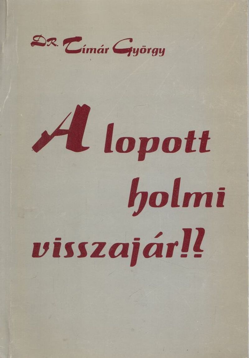 A lopott holmi visszajár?!