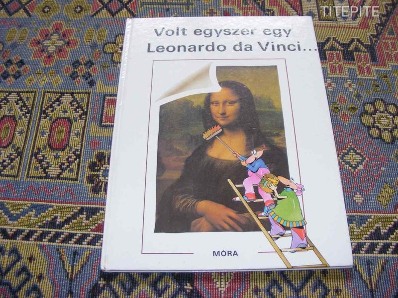 Volt egyszer egy Leonardo da Vinci...