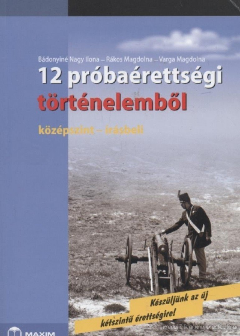 12 próbaérettségi történelemből