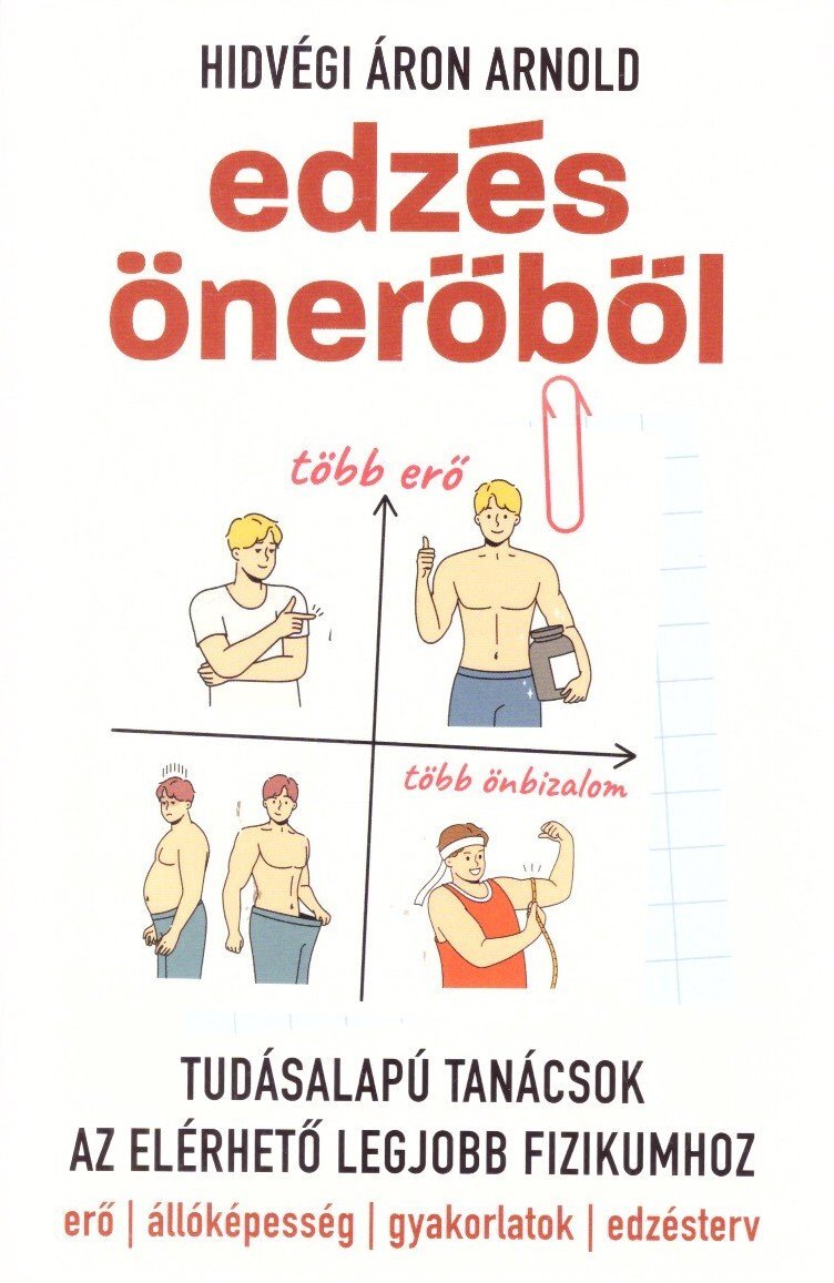 Hidvégi Áron Arnold: Edzés önerőből