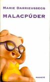 Marie Darrieussecq: Malacpúder