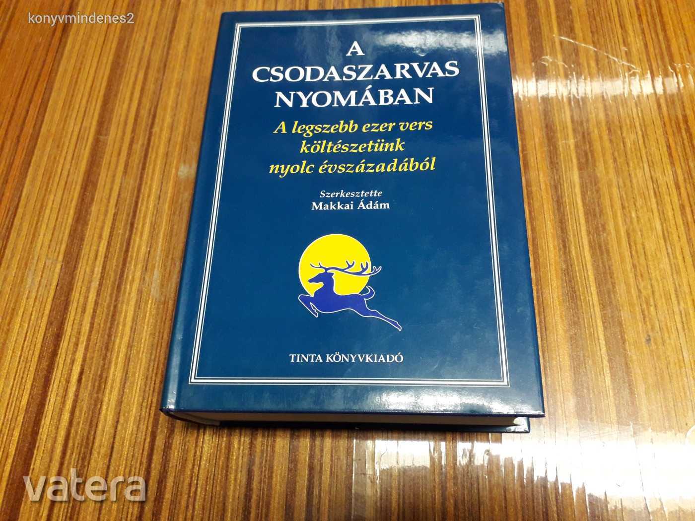 Makkai Ádám - A csodaszarvas nyomában