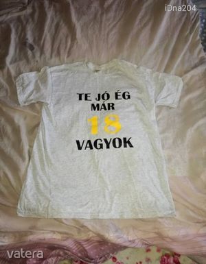 Te jó ég, már 18 - szülinapi póló