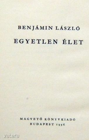 Benjámin László: Egyetlen élet