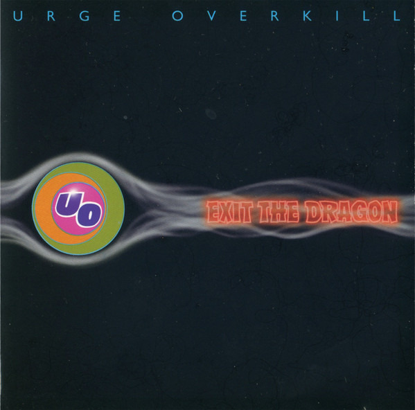 Urge Overkill - Exit The Dragon CD