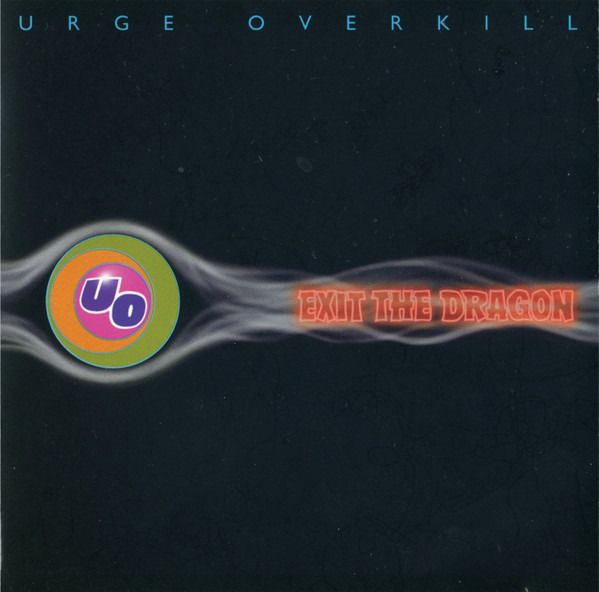 Urge Overkill - Exit The Dragon CD