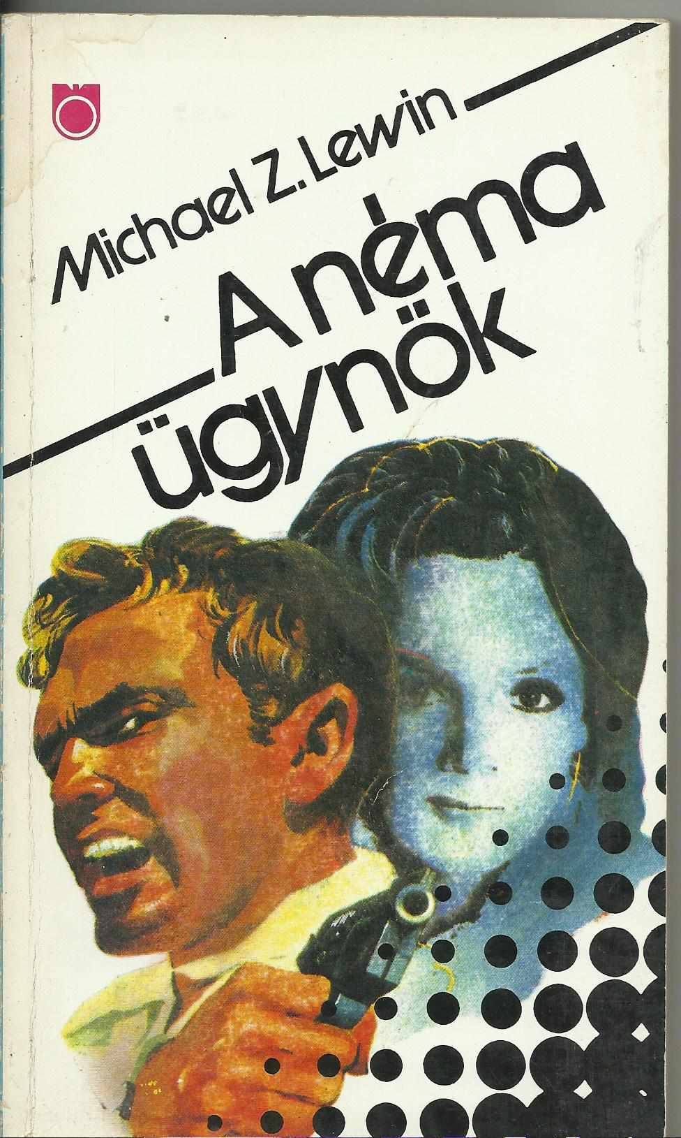 Michael Z. Lewin - A néma ügynök