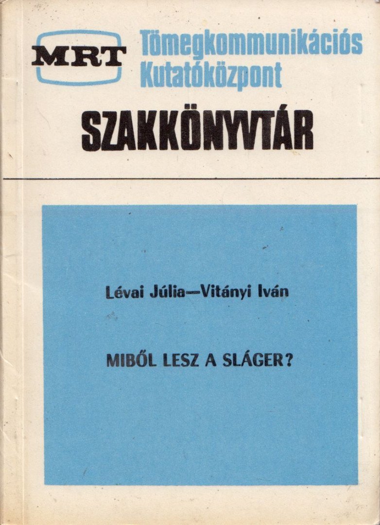 Miből lesz a sláger?